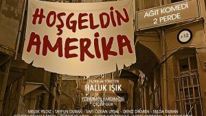 “Hoşgeldin Amerika” Bademler’de sahnelenecek