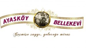 “Geçmişe Saygı, Geleceğe Miras”: Ayasköy Bellekevi