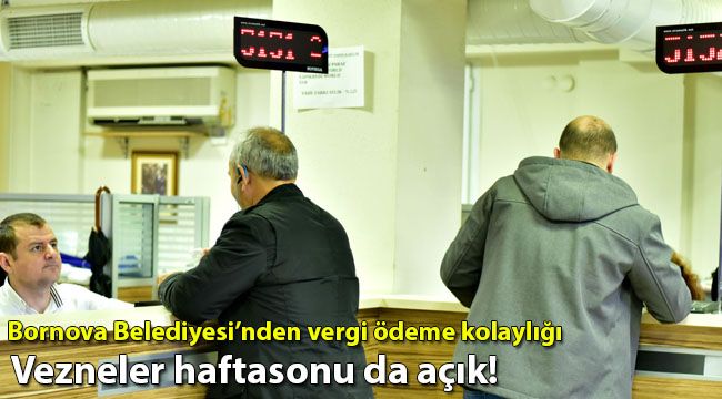 Bornova Belediyesi'nden vergi ödeme kolaylığı