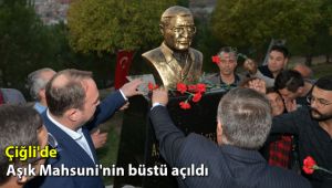 Çiğli'de Aşık Mahsuni'nin büstü açıldı