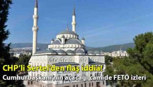 Cumhurbaşkanı’nın açacağı camide FETÖ izleri