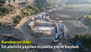Karaburun'daki sit alanına yapılan inşaatta yıkım başladı