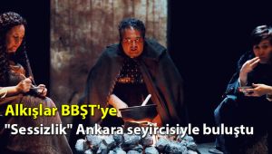 "Sessizlik" Ankara seyircisiyle buluştu