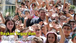 Başkan Tugay'dan yeni yıl mesajları