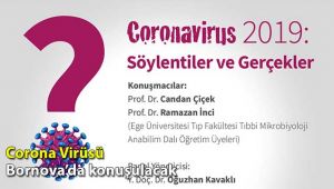 Corona Virüsü Bornova’da konuşulacak