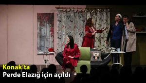 Konak’ta perde Elazığ için açıldı