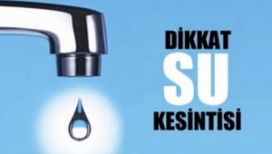 Buca’nın bazı mahallelerinde su kesintisi