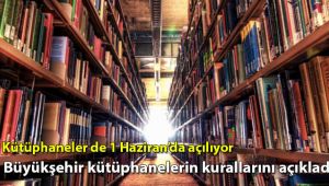 Kütüphaneler de 1 Haziran’da açılıyor... Büyükşehir kütüphanelerin kurallarını açıkladı