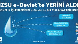İZSU’da abonelik işlemleri artık e-Devlet’ten yapılabiliyor