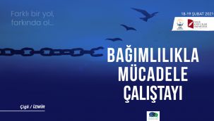 Çiğli’de 'Bağımlılıkla mücadelenin' yol haritası belirlendi