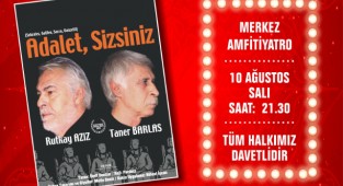 “Adalet Sizsiniz” Menderes'te izleyici ile buluşuyor!