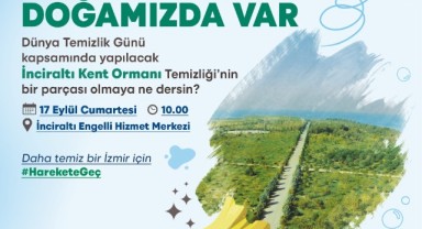 İzmir'de temizlik hareketi devam ediyor: Bu kez İnciraltı Kent Ormanı için 