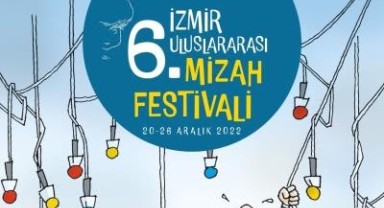 6. İzmir Mizah Festivali’nin teması siyaset