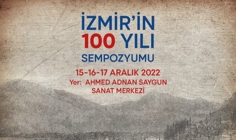 “İzmir'in Yüz Yılı” Sempozyumu 15 Aralık’ta başlıyor