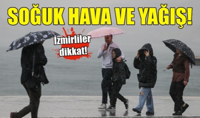 İzmirliler dikkat... Sıcaklıklar düşüyor, sağanak geliyor!