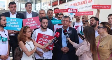 CHP'li Özel'den grevdeki Sputnik çalışanlarına destek