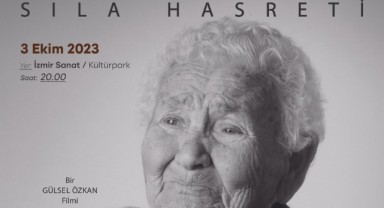 Sıla Hasreti belgeseli İzmirliler ile buluşacak