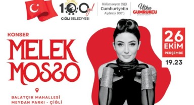 Çiğli 100. Yıl Coşkusunu Melek Mosso ile Yaşayacak