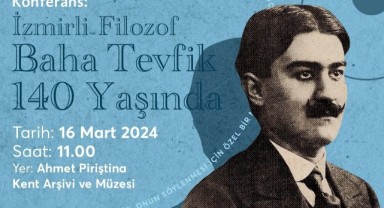 İzmirli filozof Baha Tevfik APİKAM’da anılacak