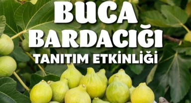 Başkan Görkem Duman’dan Buca Bardacığı Tanıtım Etkinliği’ne davet