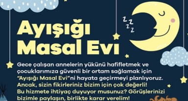 Gece Çalışan Annelere Destek: Ayışığı Masal Evi İçin Anket Başlatıldı