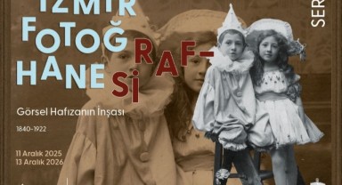 “İzmir Fotoğrafhanesi” sergisi, fotoğrafçılık tarihine ışık tutacak